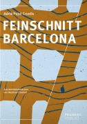 Cover-Bild zum Titel 'Feinschnitt Barcelona' von 'Adrià Pujol Cruells'