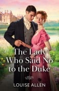 Cover-Bild zum Titel 'The Lady Who Said No To The Duke' von 'Louise Allen'
