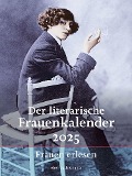 Der literarische Frauenkalender 2025 - 