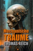 Mechanische Träume - Thomas Reich