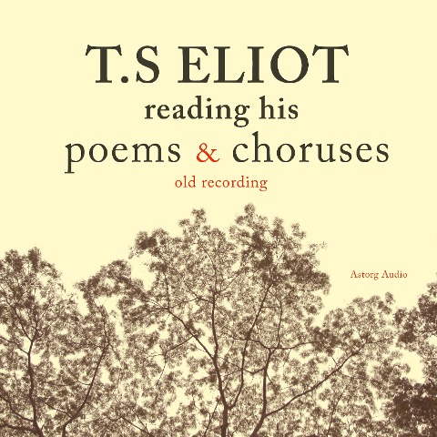 T.S. Eliot reading poems - T. S. Eliot