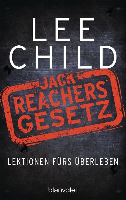 Jack Reachers Gesetz - Lee Child