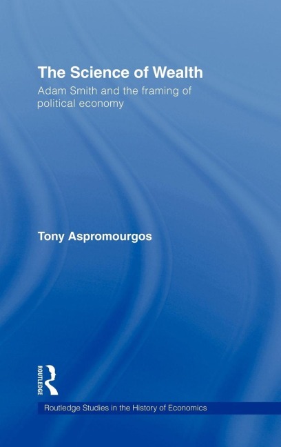 The Science of Wealth - Tony Aspromourgos