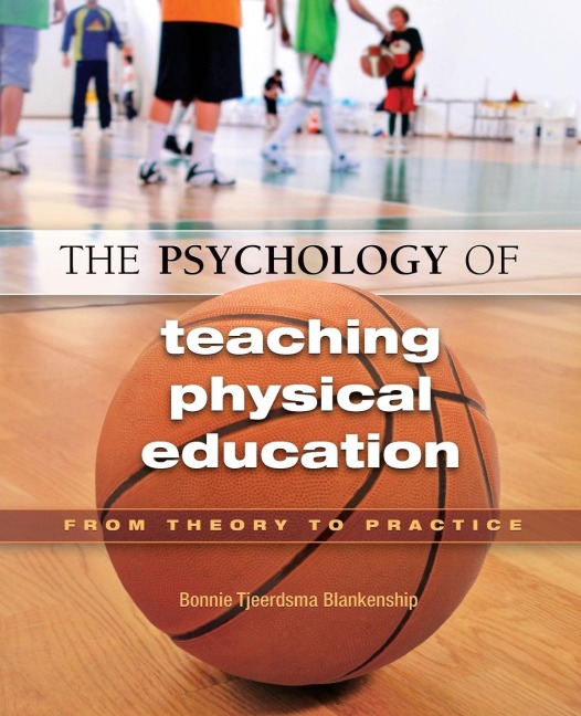 The Psychology of Teaching Physical Education - Bonnie Blankenship