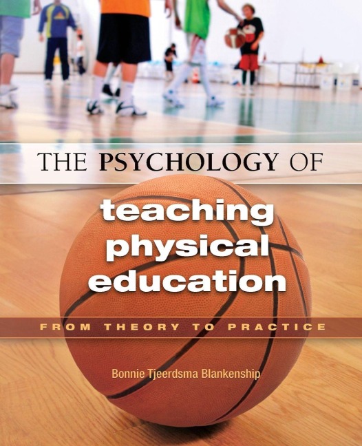 The Psychology of Teaching Physical Education - Bonnie Blankenship