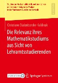 Die Relevanz ihres Mathematikstudiums aus Sicht von Lehramtsstudierenden - Christiane Büdenbender-Kuklinski