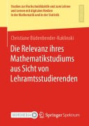 Die Relevanz ihres Mathematikstudiums aus Sicht von Lehramtsstudierenden - Christiane Büdenbender-Kuklinski