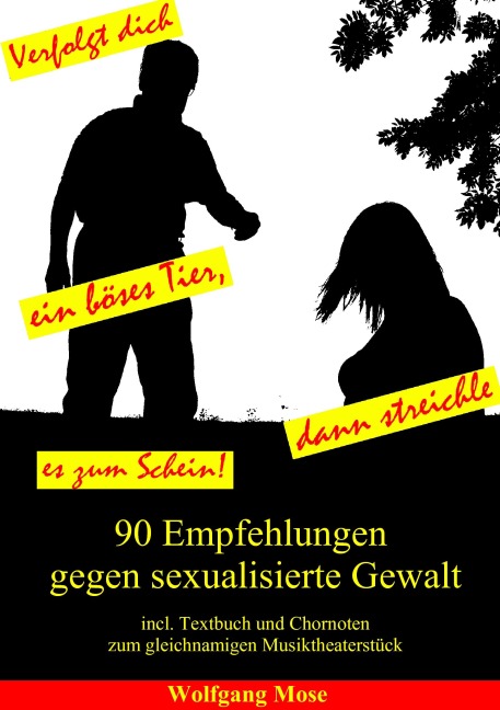 Verfolgt dich ein böses Tier, dann streichle es zum Schein - Wolfgang Mose