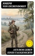 Cover-Bild zum Titel 'Aus dem Leben eines Taugenichts' von 'Joseph Von Eichendorff'