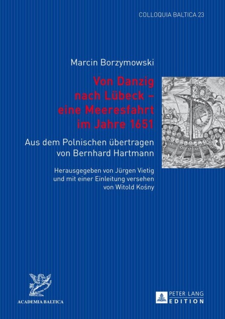 Von Danzig nach Lübeck - eine Meeresfahrt im Jahre 1651 - Jürgen Vietig