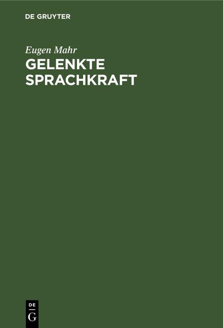 Gelenkte Sprachkraft - Eugen Mahr