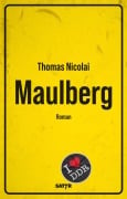 Cover-Bild zum Titel 'Maulberg' von 'Thomas Nicolai'