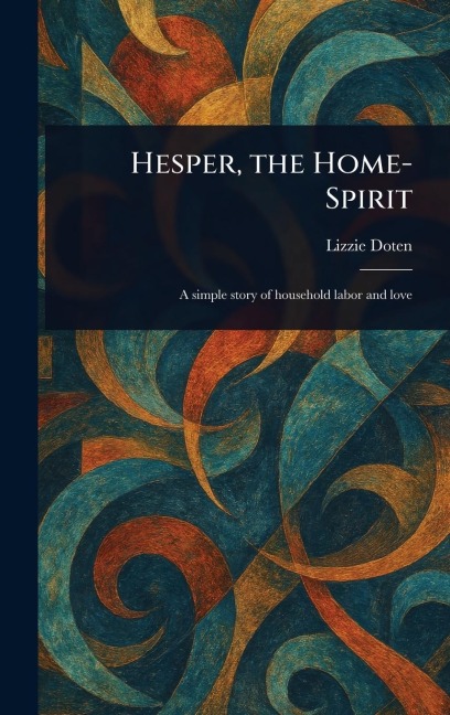 Hesper, the Home-Spirit - Lizzie Doten