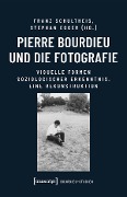 Pierre Bourdieu und die Fotografie - 