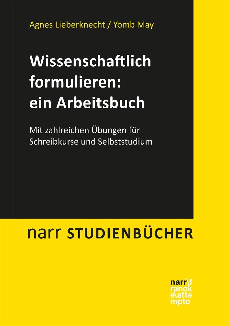 Wissenschaftlich formulieren: ein Arbeitsbuch - Agnes Lieberknecht, Yomb May