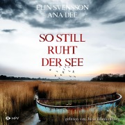 Cover-Bild zum Titel 'So still ruht der See' von 'Ana Dee, Elin Svensson'