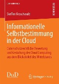 Informationelle Selbstbestimmung in der Cloud - Steffen Kroschwald
