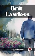 Cover-Bild zum Titel 'Grit Lawless' von 'Young F. E. Mills'