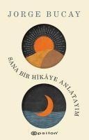Sana Bir Hikaye Anlatayim - Jorge Bucay