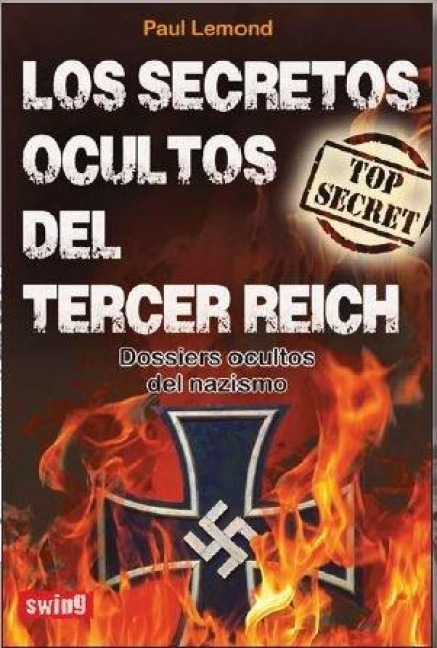 Los Secretos Ocultos del Tercer Reich - Paul Lemond