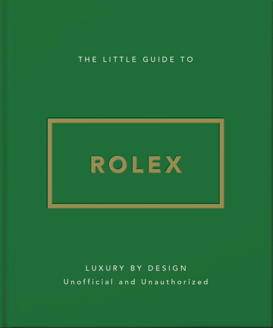 The Little Guide to Rolex - Oh