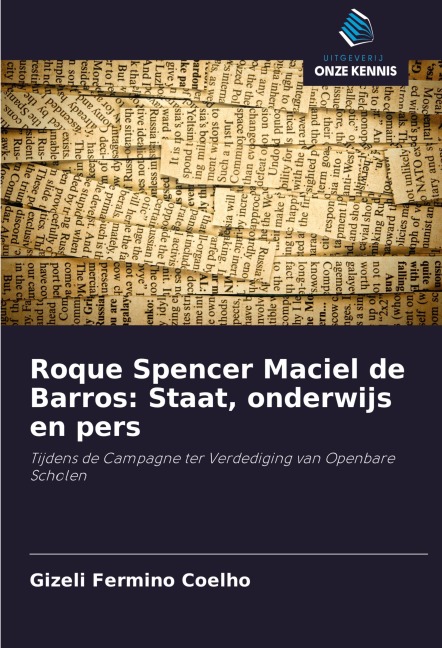 Roque Spencer Maciel de Barros: Staat, onderwijs en pers - Gizeli Fermino Coelho