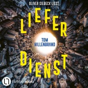 Cover-Bild zum Titel 'Lieferdienst' von 'Tom Hillenbrand'