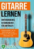 Gitarre lernen - umfangreiches Gitarrenbuch für Anfänger und Wiedereinsteiger - Jonah Schmidt