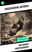 Cover-Bild zum Titel 'Das große Abenteuerbuch' von 'Jules Verne, Arthur Conan Doyle, Joseph Conrad, Herman Melville, Walter Scott'