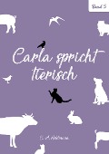 Cover-Bild zum Titel 'Carla spricht tierisch: Band Nr. 5' von 'Christine Heldmann'