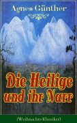 Cover-Bild zum Titel 'Die Heilige und ihr Narr (Weihnachts-Klassiker)' von 'Agnes Günther'