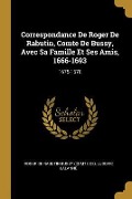 Cover-Bild zum Titel 'Correspondance De Roger De Rabutin, Comte De Bussy, Avec Sa Famille Et Ses Amis, 1666-1693' von 'Ludovic Lalanne'