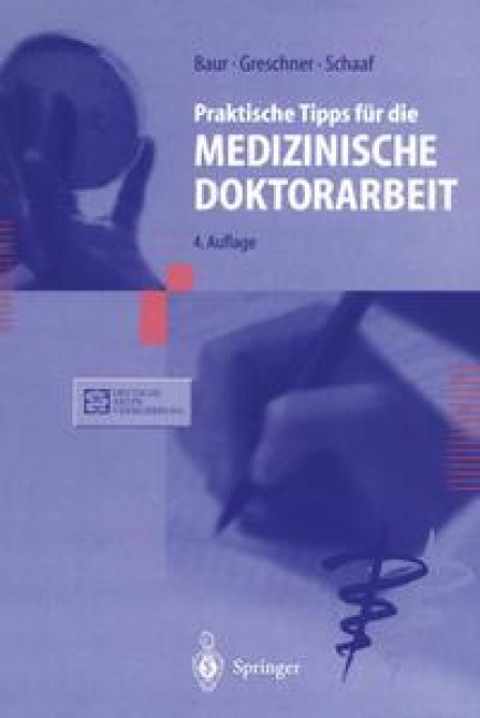 Praktische Tipps für die Medizinische Doktorarbeit - Eva-Maria Baur, Martin Greschner, Ludwig Schaaf