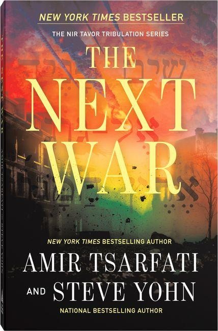 The Next War - Amir Tsarfati, Steve Yohn