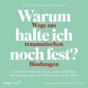Cover-Bild zum Titel 'Warum halte ich noch fest? ¿ Wege aus traumatischen Bindungen' von 'Michelle Skeen'