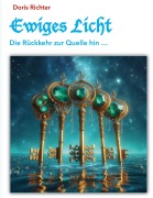 Cover-Bild zum Titel 'Ewiges Licht - Die Rückkehr zur Quelle hin' von 'Doris Richter'