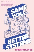 Cover-Bild zum Titel 'Same You, Better Systems' von 'Hannah Keyes'