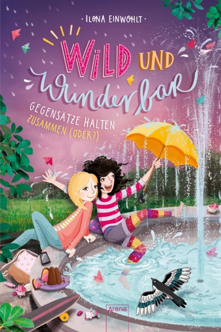 Wild und Wunderbar (2). Gegensätze halten zusammen (oder?) - Ilona Einwohlt