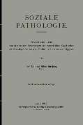 Soziale Pathologie - Alfred Grotjahn