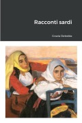 Cover-Bild zum Titel 'Racconti sardi' von 'Grazia Deledda'