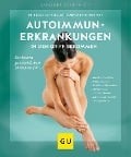Cover-Bild zum Titel 'Autoimmunerkrankungen in den Griff bekommen' von 'Nicole Schaenzler, Markus Breitenberger'
