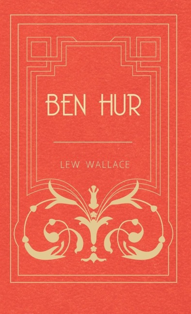 Ben Hur - Lewis Wallace