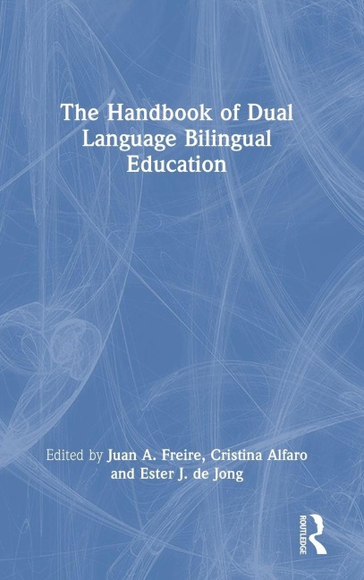 The Handbook of Dual Language Bilingual Education - 