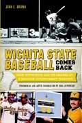Cover-Bild zum Titel 'Wichita State Baseball Comes Back' von 'John E Brown'