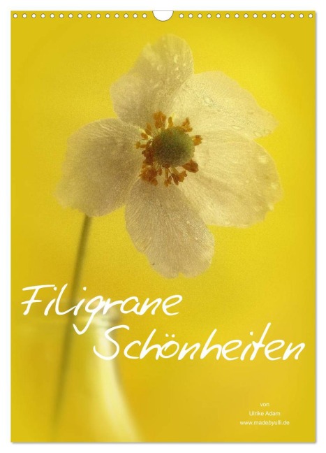 Filigrane Schönheiten 2026 (Wandkalender 2026 DIN A3 hoch), CALVENDO Monatskalender - Ulrike Adam
