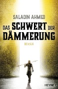 Cover-Bild zum Titel 'Das Schwert der Dämmerung' von 'Saladin Ahmed'