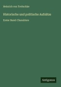 Cover-Bild zum Titel 'Historische und politische Aufsätze' von 'Heinrich Von Treitschke'
