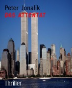 Cover-Bild zum Titel 'Das Attentat' von 'Peter Jonalik'