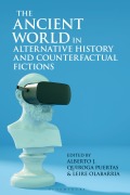 Cover-Bild zum Titel 'The Ancient World in Alternative History and Counterfactual Fictions' von ''