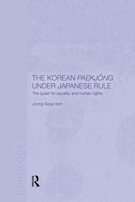 The Korean Paekjong Under Japanese Rule - Joong-Seop Kim
